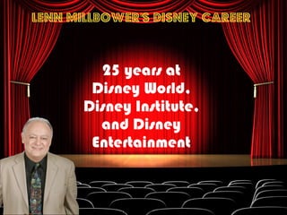 Lenn Millbower’s Disney Career ,[object Object]
