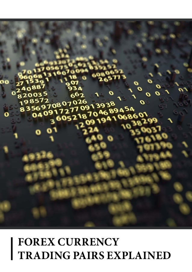 Currency pairs explained