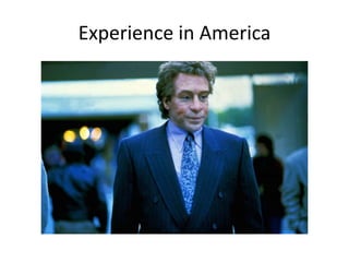 Experience in America