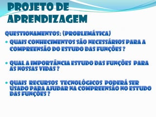 Projeto de
aprendizagem
 