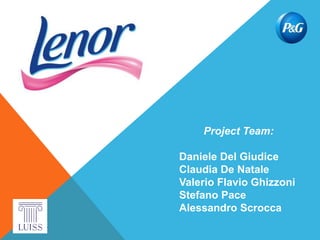 Project Team:
Daniele Del Giudice
Claudia De Natale
Valerio Flavio Ghizzoni
Stefano Pace
Alessandro Scrocca
 