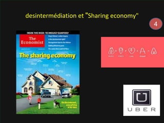 desintermédiation et "Sharing economy" 
4 
 