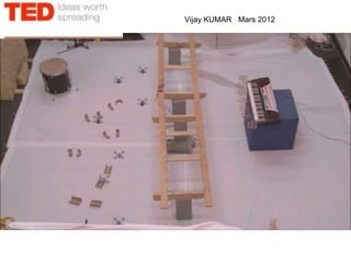 Vijay KUMAR Mars 2012 
 