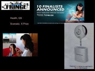 Health, QS 
Scanadu X Prize 
QS se rapproche monde du bien être 
 
