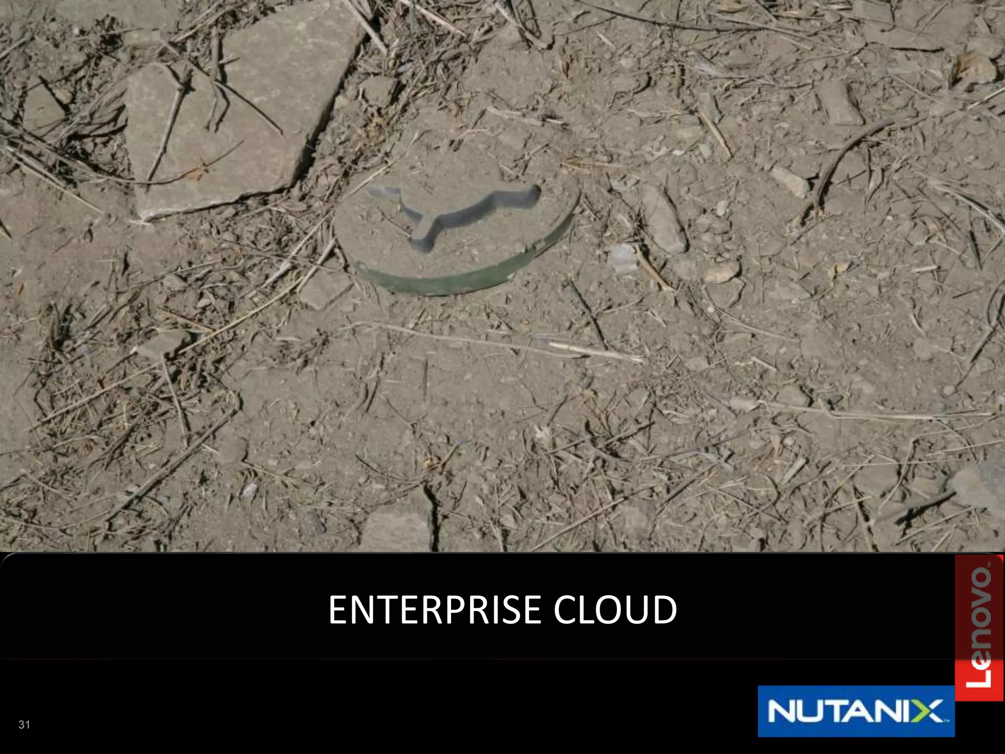 31
ENTERPRISE CLOUD
 