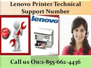 Lenovo Printer Technical
Support Number
Call us On:1-855-662-4436
 