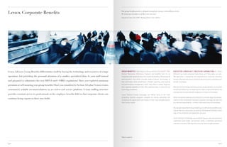 Lenox Corporate Benefits                                                                                 “Our group benefits practice is designed around one concept: extraordinary service.
                                                                                                             We treat your executives as if they were our own.”

                                                                                                             Gregory K. Large, CLU, ChFC, Managing Partner, Lenox Advisors




                                                                                                                                                                                                                      ○○   Bullet○List




Lenox Advisors Group Benefits differentiates itself by having the technology and resources of a large        GROUP BENEFITS A key resource for our clients is the bswift® HRIS         EXECUTIVE CARVE-OUT / MULTILIFE CAPABILITIES At Lenox
                                                                                                             (Human Resources Information System) and benefits tool. It’s an           Advisors, we treat corporate executives as if they were our own.
operation, but providing the personal attention of a smaller, specialized firm. Is your staff trained        integrated web-based solution that combines benefits, HR and payroll      We specialize in designing and implementing corporate voluntary
                                                                                                             administration. One which includes state-of-the-art technology to         benefit offerings with discounted individual insurance* and executive
and prepared to administer the new HIPAA and COBRA regulations? Have you explored minimum                    help administer online enrollments, detailed reporting, and tracking      benefit strategies.
                                                                                                             and performance management. bswift also offers a unique “plug and
premium or self-insuring your group benefits? Have you considered a Section 125 plan? Lenox creates
                                                                                                             play” upgrade capability to help offer additional best-in-class service   We have the technology and resources of a large operation, but provide
customized, scalable recommendations in an end-to-end service platform. A team staffing structure            technology as desired.                                                    the personal attention of a specialty firm. With a national presence, we
                                                                                                                                                                                       can execute voluntary benefit programs on a face-to-face basis.
provides constant access to professionals in the employee benefits field so that corporate clients can       Lenox Advisors’ proven processes can deliver some of the most
                                                                                                             productive benefits programs possible for clients, educating and          When companies endorse Lenox Advisors to provide objective assess-
continue being experts in their own fields.
                                                                                                             increasing the appreciation and loyalty of their most valuable assets:    ments of their executives’ individual insurance coverage, we take this
                                                                                                             their human capital.                                                      as a serious responsibility—to them, their executives and ourselves.


                                                                                                                                                                                       We use web-based technology enabling us to efficiently and effectively
                                                                                                                                                                                       ensure that your executives are getting individualized attention every
                                                                                                                                                                                       step of the enrollment and application process.


                                                                                                                                                                                       Lenox Advisors’ knowledge, personalized support and administrative
                                                                                                                                                                                       capabilities yield higher participation levels in employer-sponsored
                                                                                                                                                                                       voluntary insurance offerings than you may have thought possible.




                                                                                                         *
                                                                                                             Subject to approval.



page 8                                                                                                                                                                                                                                                    page 9
 