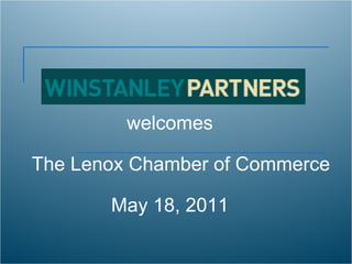 welcomes The Lenox Chamber of Commerce   May 18, 2011 