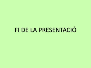 FI DE LA PRESENTACIÓ
 