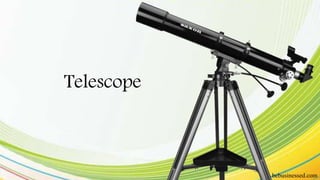 bebusinessed.com
Telescope
 