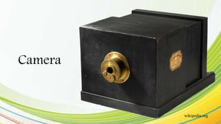 wikipedia.org
Camera
 