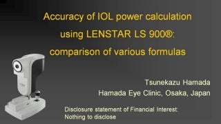 Comparison of intraocular lens power calculation formulas with LENSTAR LS 900®2014 escrst