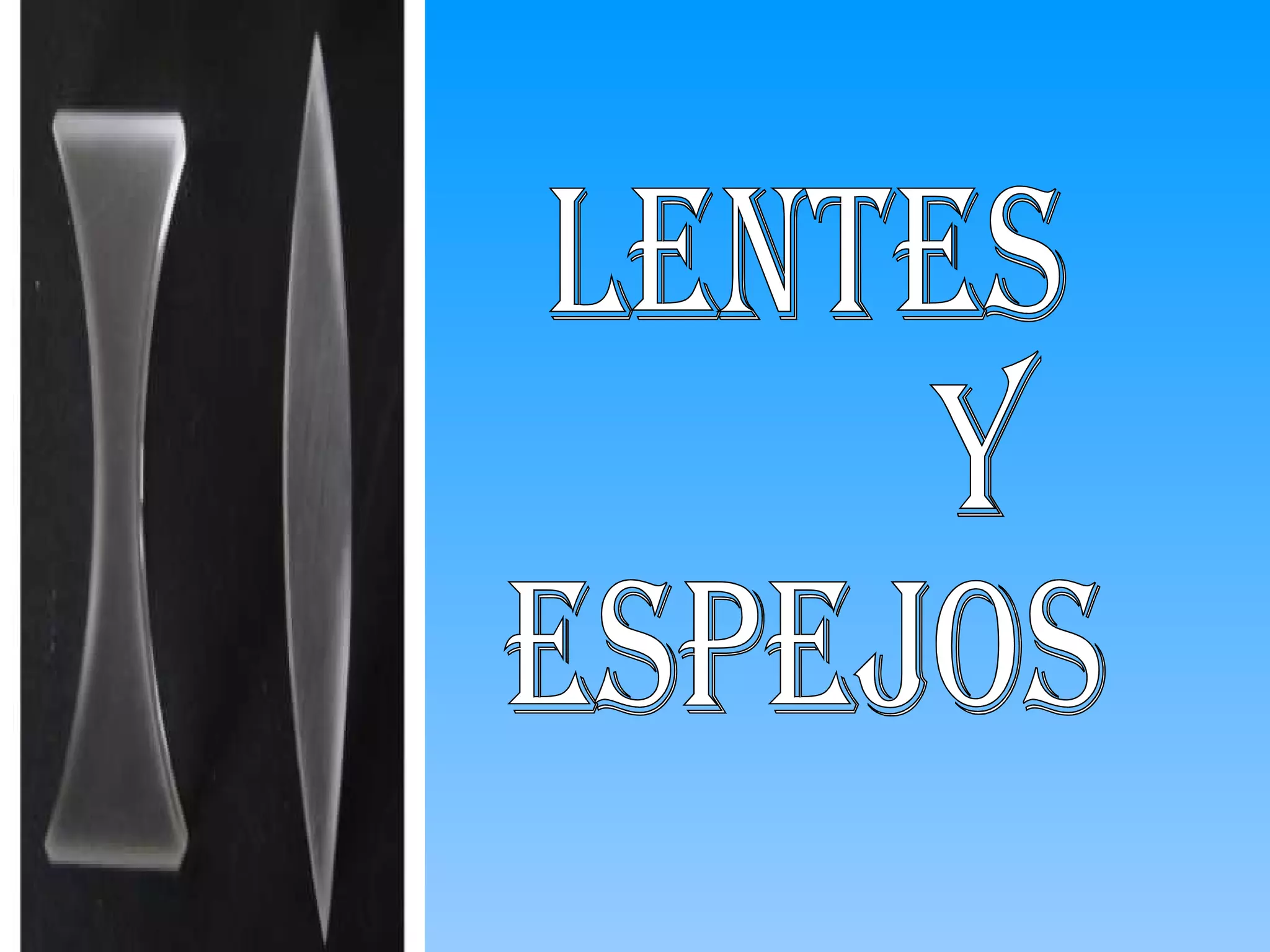 LENTES Y ESPEJOS