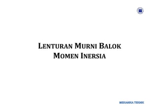 Lenturan murni balok momen inersia | PDF