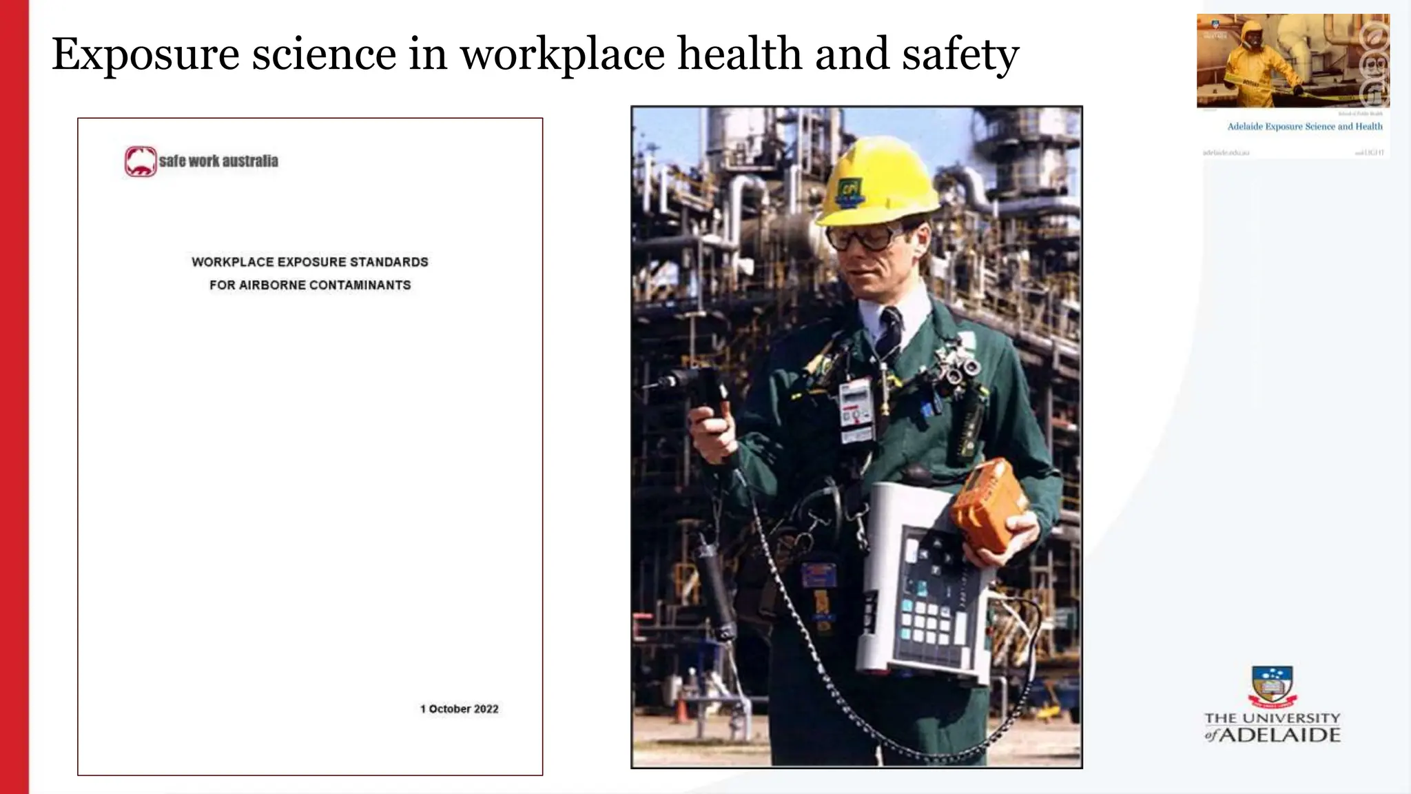 What is exposure
science?
Exposure science in workplace health and safety
 