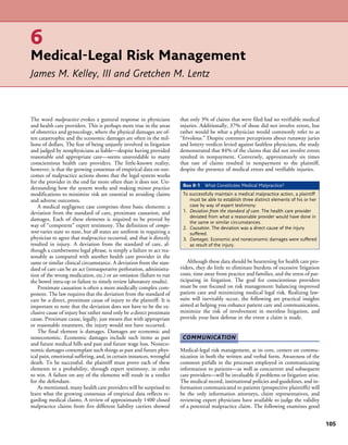 6
Medical-Legal Risk Management
James M. Kelley, III and Gretchen M. Lentz



The word malpractice evokes a guttural response in physicians           that only 3% of claims that were filed had no verifiable medical
and health care providers. This is perhaps more true in the areas       injuries. Additionally, 37% of those did not involve errors, but
of obstetrics and gynecology, where the physical damages are of-        rather would be what a physician would commonly refer to as
ten catastrophic and the economic damages are often in the mil-         “frivolous.” Despite common perceptions about runaway juries
lions of dollars. The fear of being unjustly involved in litigation     and lottery verdicts levied against faultless physicians, the study
and judged by nonphysicians as liable—despite having provided           demonstrated that 84% of the claims that did not involve errors
reasonable and appropriate care—seems unavoidable to many               resulted in nonpayment. Conversely, approximately six times
conscientious health care providers. The little-known reality,          that rate of claims resulted in nonpayment to the plaintiff,
however, is that the growing consensus of empirical data on out-        despite the presence of medical errors and verifiable injuries.
comes of malpractice actions shows that the legal system works
for the provider in the end far more often than it does not. Un-
                                                                         Box 6-1   What Constitutes Medical Malpractice?
derstanding how the system works and making minor practice
modifications to minimize risk are essential to avoiding claims          To successfully maintain a medical malpractice action, a plaintiff
and adverse outcomes.                                                       must be able to establish three distinct elements of his or her
    A medical negligence case comprises three basic elements: a             case by way of expert testimony:
deviation from the standard of care, proximate causation, and            1. Deviation from the standard of care. The health care provider
                                                                            deviated from what a reasonable provider would have done in
damages. Each of these elements is required to be proved by
                                                                            the same or similar circumstances.
way of “competent” expert testimony. The definition of compe-            2. Causation. The deviation was a direct cause of the injury
tent varies state to state, but all states are uniform in requiring a       suffered.
physician to agree that malpractice occurred, and that it directly       3. Damages. Economic and noneconomic damages were suffered
resulted in injury. A deviation from the standard of care, al-              as result of the injury.
though a cumbersome legal phrase, is simply a failure to act rea-
sonably as compared with another health care provider in the
same or similar clinical circumstance. A deviation from the stan-           Although these data should be heartening for health care pro-
dard of care can be an act (intraoperative perforation, administra-     viders, they do little to eliminate burdens of excessive litigation
tion of the wrong medication, etc.) or an omission (failure to run      costs, time away from practice and families, and the stress of par-
the bowel intra-op or failure to timely review laboratory results).     ticipating in litigation. The goal for conscientious providers
    Proximate causation is often a more medically complex com-          must be one focused on risk management: balancing improved
ponent. The law requires that the deviation from the standard of        patient care and minimizing medical legal risk. Realizing law-
care be a direct, proximate cause of injury to the plaintiff. It is     suits will inevitably occur, the following are practical insights
important to note that the deviation does not have to be the ex-        aimed at helping you enhance patient care and communication,
clusive cause of injury but rather need only be a direct proximate      minimize the risk of involvement in meritless litigation, and
cause. Proximate cause, legally, just means that with appropriate       provide your best defense in the event a claim is made.
or reasonable treatment, the injury would not have occurred.
    The final element is damages. Damages are economic and
noneconomic. Economic damages include such items as past                 COMMUNICATION
and future medical bills and past and future wage loss. Noneco-
nomic damages contemplate such things as past and future phys-          Medical-legal risk management, at its core, centers on commu-
ical pain, emotional suffering, and, in certain instances, wrongful     nication in both the written and verbal form. Awareness of the
death. To be successful, the plaintiff must prove each of these         common pitfalls in the processes employed in communicating
elements to a probability, through expert testimony, in order           information to patients—as well as concurrent and subsequent
to win. A failure on any of the elements will result in a verdict       care providers—will be invaluable if problems or litigation arise.
for the defendant.                                                      The medical record, institutional policies and guidelines, and in-
    As mentioned, many health care providers will be surprised to       formation communicated to patients (prospective plaintiffs) will
learn what the growing consensus of empirical data reflects re-         be the only information attorneys, claim representatives, and
garding medical claims. A review of approximately 1400 closed           reviewing expert physicians have available to judge the validity
malpractice claims from five different liability carriers showed        of a potential malpractice claim. The following examines good


                                                                                                                                              105
 