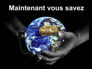 Maintenant vous savez 
