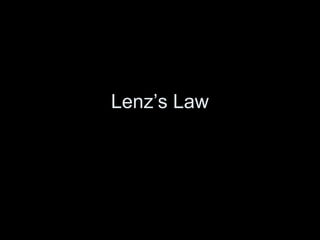 Lenz’s Law
 