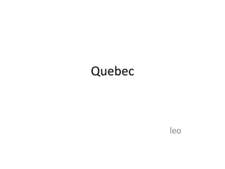 Quebec leo  