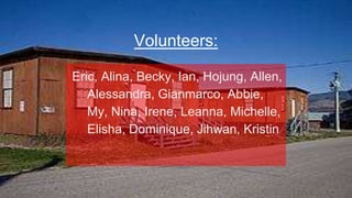Volunteers:
Eric, Alina, Becky, Ian, Hojung, Allen,
Alessandra, Gianmarco, Abbie,
My, Nina, Irene, Leanna, Michelle,
Elisha, Dominique, Jihwan, Kristin
 