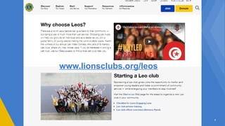 www.lionsclubs.org/leos
6
 