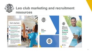8
Leo club marketing and recruitment
resources
 