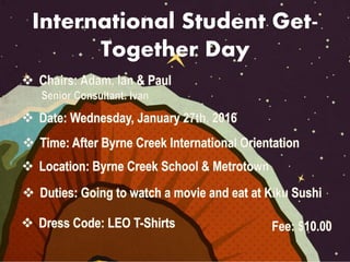 International Student Get-
Together Day
 