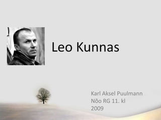 Leo Kunnas Karl Aksel Puulmann Nõo RG 11. kl 2009 