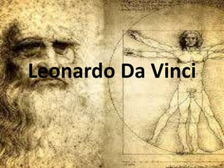 Leonardo Da Vinci

 