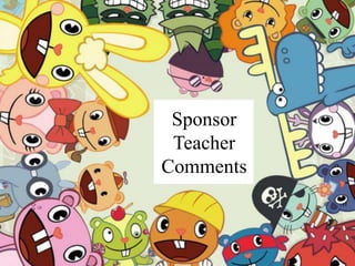 Sponsor
Teacher
Comments
 