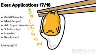 Exec Applications 17/18
● Build Character!
● Meet People!
● Add to your resume!
● Scholarships!
● Have fun!
● Be a leader!
Join today!!!!
 