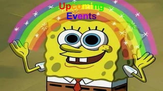 Upcoming
Events
 