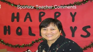 Sponsor Teacher Comments
 