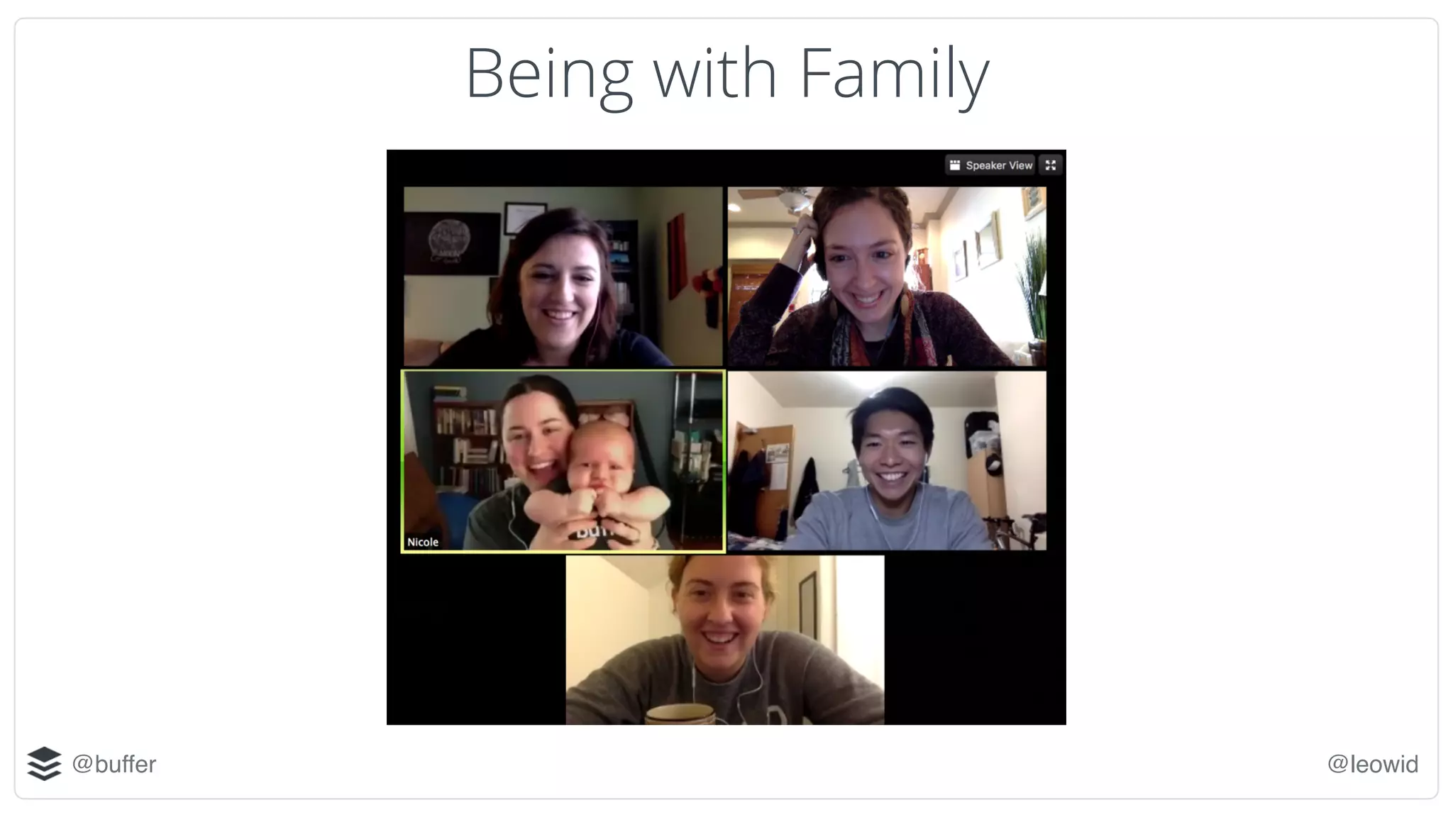 @buffer @leowid
Being with Family