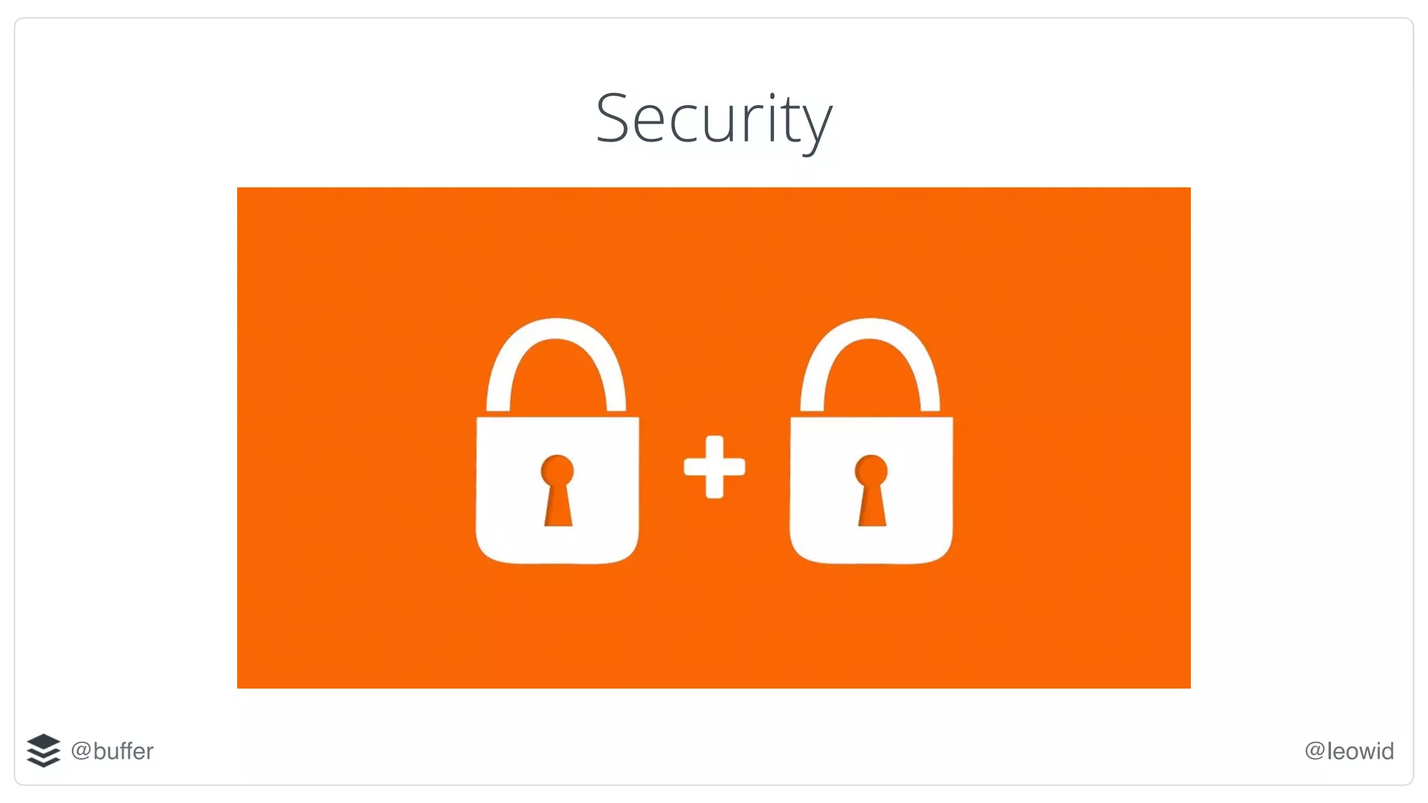 @buffer @leowid
Security