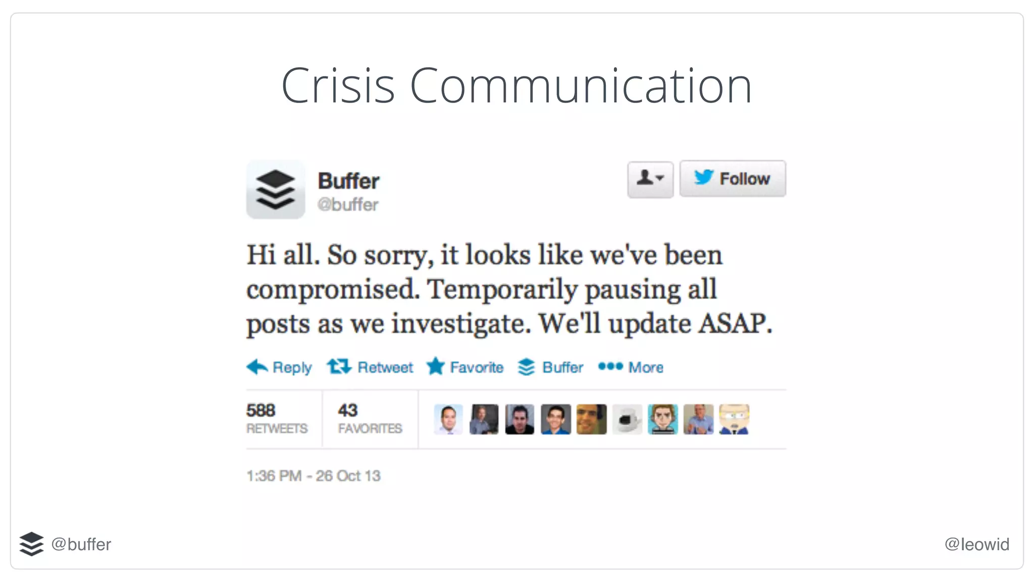 @buffer @leowid
Crisis Communication