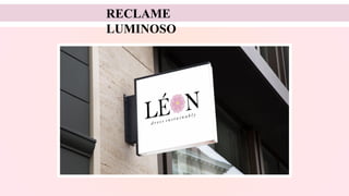 RECLAME
LUMINOSO
 