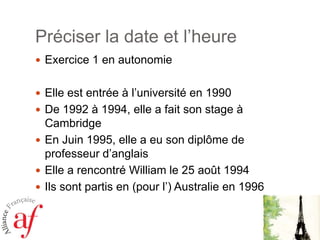 Présentez des évenementspassésObservez le dialogue