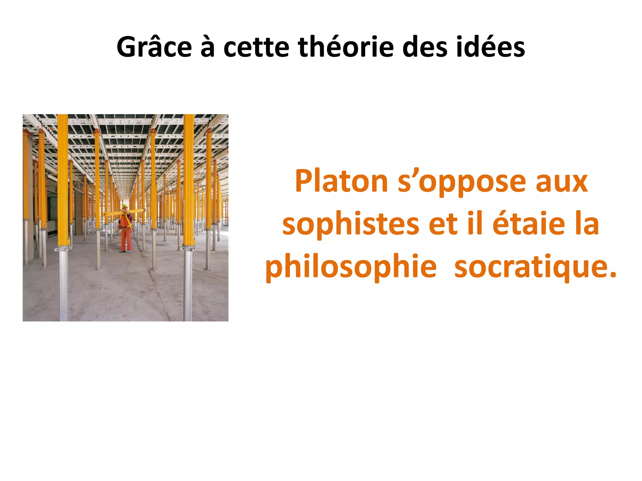 Leçon 7 platon la théorie des idées et l'analogie de