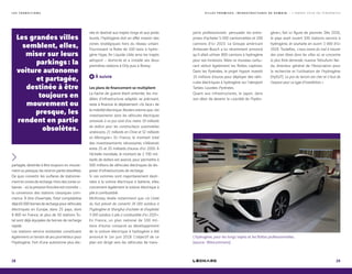 L E S T R A N S I T I O N S
partagée, destinée à être toujours en mouve-
ment ou presque, les rend en partie obsolètes.
De quoi convertir les surfaces de stationne-
mentenzonesderecharge.Horsdeszonesur-
baines - où la pression foncière est moindre  -,
la conversion des stations classiques com-
mence. À titre d’exemple, Total comptabilise
déjà65000bornesderechargepourvéhicules
électriques en Europe, dans 25 pays, dont
8 800 en France, et plus de 50 stations To-
tal sont déjà équipées de bornes de recharge
rapide.
Les stations-service existantes constituent
également un terrain de jeu prometteur pour
l’hydrogène. Fort d’une autonomie plus éle-
ports professionnels : persuader les entre-
prises d’acheter 5 000 camionnettes et 200
camions d’ici 2023. Le Groupe américain
Anheuser-Busch a lui récemment annoncé
qu’il allait utiliser 800 camions à hydrogène
pour ses livraisons. Mais ce nouveau carbu-
rant séduit également les flottes captives.
Dans les Pyrénées, le projet Hyport investit
15 millions d’euros pour déployer des véhi-
cules électriques à hydrogène sur l’aéroport
Tarbes-Lourdes-Pyrénées.
Quant aux infrastructures, le Japon, dans
son désir de devenir la « société de l’hydro-
vée et destiné aux trajets longs et aux poids
lourds, l’hydrogène doit en effet investir des
zones stratégiques hors du réseau urbain.
Fournissant la flotte de 100 taxis à hydro-
gène Hype, Air Liquide cible ainsi les trajets
aéroport – domicile et a installé ses deux
premières stations à Orly puis à Roissy.
À suivre
Les plans de financement se multiplient
La hache de guerre étant enterrée, les mo-
dèles d’infrastructure adaptés se précisant,
reste à financer le déploiement « bi-face » de
la mobilité électrique. Reuters estime que « les
investissements dans les véhicules électriques
annoncés à ce jour sont d’au moins 19 milliards
de dollars pour les constructeurs automobiles
américains, 21 milliards en Chine et 52 milliards
en Allemagne ». En France, le montant total
des investissements nécessaires s’élèverait
entre 25 et 35 milliards d’euros d’ici 2050. À
l’échelle mondiale, le montant de 2 700 mil-
liards de dollars est avancé, pour permettre à
500 millions de véhicules électriques de dis-
poser d’infrastructures de recharge.
Si ces sommes sont majoritairement desti-
nées à la voiture électrique à batterie, elles
concernent également la voiture électrique à
pile à combustible.
McKinsey révèle notamment que « la Corée
du Sud prévoit de convertir 26 000 autobus à
l’hydrogène et Shanghai d’acheter et d’exploiter
3 000 autobus à pile à combustible d’ici 2020 ».
En France, un plan national de 100 mil-
lions d’euros consacré au développement
de la voiture électrique à hydrogène a été
annoncé le 1er juin 2018. L’objectif de ce
plan est dirigé vers les véhicules de trans-
gène », fait ici figure de pionnier. Dès 2016,
le pays avait ouvert 100 stations-service à
hydrogène, et souhaite en ouvrir 1 000 d’ici
2020. Toutefois, « nous avons du mal à trouver
des aires libres dans les villes où se concentre
la plus forte demande, nuance Tetsufumi Ike-
da, directeur général de l’Association pour
la recherche et l’utilisation de l’hydrogène
(HySUT). Le prix du terrain est cher et il faut de
l’espace pour ce type d’installation. »
L’hydrogène, pour les longs trajets et les flottes professionnelles.
(source : Wikicommons)
Les grandes villes
semblent, elles,
miser sur leurs
parkings : la
voiture autonome
et partagée,
destinée à être
toujours en
mouvement ou
presque, les
rendent en partie
obsolètes.
28 29
V I L L E S P R O M I S E S , I N F R A S T R U C T U R E S D E D E M A I N — L ’ A N N É E 2 0 1 8 E N T E N D A N C E S
 