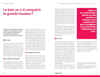 Le bois va-t-il conquérir
la grande hauteur ?
Le bois ne se cantonne plus aux maisons
individuelles et aux projets d’extension.
Face aux enjeux de la densification
et aux exigences écologiques, la
construction en bois a pris de la hauteur.
B.A.-bois
En France, la part de la construction bois
représente environ 10%, contre 15% en
Allemagne et 35% en Scandinavie. Dans le
logement collectif, elle tombe à 4%1
. Une très
faible utilisation, qui contraste avec une très
forte disponibilité de la ressource. 29%2
du
territoire français est en effet couvert de fo-
rêts, ce qui en fait le quatrième pays d’Europe
derrière la Suède, la Finlande et l’Espagne.
Les signes annonciateurs
LecongrèsWoodrise,quis’esttenuàBordeaux
en septembre 2017, a mis l’accent sur une
pratique en plein essor : la construction de
moyenne et grande hauteur. Actuellement
en construction, le projet Mjøstårnet devrait
atteindre 81 mètres de hauteur, alors que la
résidence Brooks Commons à Vancouver dé-
tient encore le record avec 53 mètres. Un ra-
pide coup d’oeil à la page Wikipédia des plus
hauts bâtiments en bois (achevés ou en pro-
jet) laisse imaginer que le record sera battu à
de très nombreuses reprises dans les années
à venir… La tour W350 de Sumitomo Forestry
est à ce jour le projet le plus ambitieux. La
branche dédiée au bois du grand conglomé-
rat japonais a en effet dévoilé une tour de
350 mètres composée à 90% de bois, une
démonstration de force qui répond égale-
ment aux contraintes sismiques de l’archipel.
Les raisons d’y croire
Devant la concurrence, le matériau a des
arguments. Léger et maniable, il est renou-
velable, agit comme « puits de CO2
 » tout
en répondant à un enjeu contemporain de
« biophilie » – ce besoin humain inné de vivre
auprès d’un environnement naturel.
Le bois s’accommode également de la pré-
fabrication en usine, que promeut tout un
courant d’architecture modulaire qui promet
L E S F U T U R S P O S S I B L E S
de réduire les nuisances des chantiers et les
temps de construction in situ. De plus en plus
d’entreprises tentent de mettre à profit ses
qualités. La startup Woodoo y voit le maté-
riau du futur et propose un produit étonnant
de bois transformé. Grâce à l’extraction de la
lignine et à l’injection d’une résine spéciale
« biosourcée », la jeune entreprise a conçu un
matériau translucide très résistant et promet
que la ville de demain sera « construite en
bois ».
De manière plus immédiate, les contraintes
structurelles de résistance reculent avec
l’émergence de nouvelles technologies, en
particulier le CLT (Cross Laminated Timber ou
bois lamellé-croisé) qui permet d’atteindre
des altitudes encore impossibles il y a
quelques années.
L’horizon
Si la technologie n’est plus un véritable frein,
reste à structurer un marché qui fait encore
office de niche. Ici, l’État et les collectivi-
tés jouent un rôle central en invitant à une
construction plus écologique et en favorisant
l’utilisation du bois. En ce sens, la naissance
du label E+C-, qui certifie les bâtiments à
énergie positive et à faible empreinte car-
bone, devrait encourager une transition vers
les matériaux plus écologiques. Il en va de
même pour les grands concours publics, tels
que Réinventer Paris, ou l’Appel à Manifes-
tation d’Intérêt pour des Immeubles à Vivre
en Bois, qui invitent à valoriser le bois sur des
projets ambitieux.
Dans le sillage de ces transformations, les
grands groupes s’organisent, investissent
auprès des acteurs du bois ou créent des
filiales. Un mouvement positif qui structure
le marché. Dans cette logique, VINCI a fait
d’Arbonis – sa filiale dédiée au bois – une
priorité. On lui doit déjà de belles réalisations,
telle que la Cité du Vin à Bordeaux, dont la
charpente en lamellé-collé d’épicéa et de
douglas culmine à 50 mètres !
L’État et
les collectivités
jouent un rôle
central en
invitant à une
construction
plus écologique
et en favorisant
l’utilisation du
bois.
1 http://www.creahd.com/sites/default/files/upload/
ressources/construction-lgts-sociaux-collectifs-bois-
ush-mars2015.pdf
2 http://www.evb.lacsq.org/fileadmin/user_upload/
microsites/eav-evb_internet/documents/trousses-et-
activites/forets-du-monde/fiche_8_2.pdf
36 37
V I L L E S P R O M I S E S , I N F R A S T R U C T U R E S D E D E M A I N — L ’ A N N É E 2 0 1 8 E N T E N D A N C E S
 