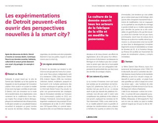 L E S F U T U R S P O S S I B L E S
Les expérimentations
de Detroit peuvent-elles
ouvrir des perspectives
nouvelles à la smart city ?
Après des décennies de déclin, Detroit
s’invente un nouveau destin, numérique.
Nourris aux données ouvertes, habitants,
collectivité et acteurs privés dessinent
une smart city partagée. Un exemple à
suivre ?
Restart vs. Reset
Sidewalk, le projet mené par la ville de
Toronto avec Alphabet, sur le néo-quartier de
Quayside, se veut le parangon de l’innovation
urbaine « from scratch » en suivant le modèle
d’une smart city hyper-contrôlée et optimisée.
À Detroit, c’est une innovation sur le mode
de la transformation, de la régénération, voire
carrément de la « redéfinition d’une ville »,
qui s’opère. Pour enrayer le déclin démogra-
phique et le vieillissement des infrastructures,
la ville peut compter sur une pléiade d’acteurs
recueillant et analysant un grand nombre
de sources de données urbaines. Traitées,
organisées, ces données sont alors proposées
librement à tous les publics, traçant un autre
chemin pour la smart city.
Les signes annonciateurs
À Detroit, les données qui rendent la ville
smart ne sont pas dans les mains d’un consor-
tium privé. Deux acteurs indépendants sont
à la manœuvre. L’ONG Data Driven Detroit
(D3), d’abord. Depuis 2008, ses membres
collectent, traitent, modélisent, analysent et
fournissent à de multiples partenaires des
données numériques et spatiales sur la ville.
Le think tank Detroit Future City, ensuite. Ce
pilier non-gouvernemental des stratégies
data et d’innovation orientées sur l’inclusion
et la communauté a publié, en 2012, son
Strategic Framework, monumental rapport,
largement crowdsourcé, documentant 50 ans
de revitalisation de la ville. En 2017, rebelote
avec 139 Squares Miles, un « portrait statis-
tique de la ville » en vue d’informer citoyens et
décideurs et de mieux éclairer « les efforts de
régénération » de la cité autour d’un référen-
tiel commun d’informations. Les datavores du
Michigan en ont d’ailleurs pour leur compte :
outre le portail open data de la municipalité
est aussi tenue à jour une cartographie indé-
pendante (et géolocalisée bloc par bloc) issue
des données de sondages citoyens.
Les raisons d’y croire
Là où nombre d’initiatives smart sont avant
tout portées par les promoteurs de techno-
logies (IoT, plateformes SaaS, etc.), à D3, la
donnée n’est pas une fin en soi.  « La donnée
seule ne peut pas résoudre des problèmes d’in-
certitude, mais elle peut aider à cadrer notre
compréhension des problèmes et être utilisée en
tant qu’outil », expliquent les membres de D3.
Tout récemment, l’ONG a ainsi tenté de bâ-
tir un modèle prédictif visant à quantifier et
anticiper les transformations socio-urbaines
à l’échelle d’un quartier, et même d’un bloc
d’immeubles. Une tentative qui s’est soldée
par un certain revers pour la technologie : alors
que les villes s’emparent massivement de so-
lutions de modélisation, c’est en s’appuyant
sur du qualitatif et une enquête de voisinage
à grande échelle qu’un modèle exploratoire
pour identifier les parties de la ville vulné-
rables à la gentrification a fini par être trouvé.
La culture de la donnée n’en est pas moins
enrichissante, nourrit tous les acteurs de la
fabrique de la ville et en modifie même le pa-
norama : ici, une association à but non lucratif
se lance dans le développement immobilier
(logements sociaux et abordables) sur la base
de données de D3 ; là, la Fondation Kresge,
qui finance D3, accélère son financement de
projets de revitalisation urbaine, y compris
immobiliers.
L’horizon
La Metro Detroit Data Alliance, issue d’un
partenariat technologique entre l’ONG D3
et Microsoft, vise ainsi à centraliser des don-
nées éparses, issues d’acteurs et de standards
différents, au sein d’un « recueil » unique, col-
laboratif et ouvert au public : un projet d’une
ville quantifiée qui colle à l’utopie de la smart
city version open – avec l’ambition de créer
un prototype à l’échelle de tout le Sud-Est du
Michigan (4,6 millions d’habitants).
L’idée d’une nécessaire « culture de la don-
née » n’a jamais été aussi prégnante qu’au-
jourd’hui dans les villes américaines : Phoenix,
Buffalo, Milwaukee, et Minneapolis/St. Paul
sont en train de mettre sur pied le modèle
prédictif imaginé par D3 pour la ville du Mi-
chigan.
La culture de la
donnée nourrit
tous les acteurs
de la fabrique
de la ville et
en modifie le
panorama.
50 51
V I L L E S P R O M I S E S , I N F R A S T R U C T U R E S D E D E M A I N — L ’ A N N É E 2 0 1 8 E N T E N D A N C E S
 