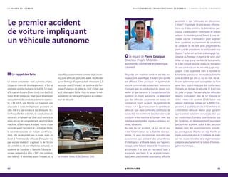 L E R E G A R D D E L E O N A R D
Le premier accident
de voiture impliquant
un véhicule autonome
Le rappel des faits
La voiture autonome - tout au moins un pro-
totype en cours de développement - a fait sa
première victime humaine la nuit du 18 mars,
à Tempe, en Arizona (États-Unis). L’un des SUV
Volvo XC90 testés par Uber pour développer
ses systèmes de conduite autonome a percu-
té, à 63 km/h, une femme qui traversait une
chaussée à voies multiples en poussant un
vélo. Elle n’a pas survécu à ses blessures. Se-
lon l’enquête des autorités, la « conductrice de
sécurité », employée par Uber pour prendre le
relais en cas de comportement anormal de la
machine, a bien repris le volant moins d’une
seconde avant l’accident et a activé les freins,
la seconde suivante. Un instant avant l’acci-
dent, elle ne regardait pas la route, mais un
écran à l’intérieur du véhicule (l’enquête n’a
pas encore révélé s’il s’agissait là de l’écran
de contrôle ou de son téléphone portable). Le
système de conduite a identifié l’obstacle -
via ses capteurs (un lidar à 360°, des caméras,
des radars) - 6 secondes avant l’impact, et l’a
classifié successivement comme objet incon-
nu, puis véhicule, puis vélo avant de décider
qu’un freinage d’urgence était nécessaire 1,3
seconde avant l’impact. Le système de frei-
nage d’urgence de série du SUV n’était pas
actif, Uber ayant fait le choix de laisser la res-
ponsabilité du freinage d’urgence au conduc-
teur de sécurité.
Le regard de Pierre Delaigue,
Directeur Projets Mobilités
autonome, connectée et électrique,
Leonard
Regarder une machine conduire est très en-
nuyeux, très soporifique, d’autant plus qu’elle
est efficace. C’est pourquoi un système de
voiture commerciale totalement autonome
n’exigera pas du conducteur de devoir sur-
veiller en permanence le comportement du
système en mode autonome. En attendant
que des véhicules autonomes en toutes cir-
constances soient au point, les systèmes de
niveau 3 et 4 [qui n’assureront le contrôle du
véhicule que dans certaines conditions de
conduite] nécessiteront des transitions de
conduite entre machine et humain, avec des
interfaces appropriées : signaux lumineux, so-
nores, vibrations.
Au-delà de cet accident, ce qui est en jeu,
c’est l’amélioration de la fiabilité des sys-
tèmes. Or, pour les systèmes des véhicules
autonomes qui utilisent des algorithmes
d’intelligence artificielle basés sur l’appren-
tissage, cette fiabilité dépend de l’expérience
accumulée. À la suite de l’accident, Uber a
suspendu ses tests. Il les a repris cepen-
dant, avec une nouvelle autorisation officielle
accordée à ses véhicules en décembre.
L’enjeu ? Engranger de précieuses informa-
tions au fil des millions de kilomètres par-
courus. Constructeurs historiques et grands
acteurs du numérique se livrent à une vé-
ritable course d’endurance pour exposer
leurs systèmes au maximum de situations
de conduite et les faire ainsi progresser. Au
point que les procédures de tests soient trop
légères ? Le fait est qu’Uber a désengagé l’as-
sistance au freinage d’urgence de série pour
éviter un trop grand nombre de faux positifs,
et a été critiqué pour le niveau de formation
de ses conducteurs de sécurité, jugé inap-
proprié. C’est cependant bien le nombre de
kilomètres parcourus en mode autonome
sans accident qui dira si, oui ou non, les vé-
hicules autonomes sont susceptibles de faire
aussi bien, voire mieux, que les conducteurs
humains, en termes de sécurité. Et il est trop
tôt pour en juger. Par exemple, les véhicules
Waymo cumulaient plus de 10 millions de
miles « réels » en octobre 2018. Selon une
analyse statistique publiée par la RAND Cor-
poration, il faudrait cumuler 440 millions de
« kilomètres-véhicule réels » pour garantir
que la voiture autonome ne tue pas plus que
les conducteurs humains. Une distance que
les systèmes en développement pourraient
parcourir en accéléré, grâce à des parcours
réalisés dans des environnements simulés :
les prototypes de Waymo ont déjà franchi en
mode autonome plus de 5 milliards de miles
sur des routes virtuelles, et la réglementation
intégrera prochainement la notion d’homolo-
gation numérique...
Le modèle Volvo XC90 (Source : DR)
60 61
V I L L E S P R O M I S E S , I N F R A S T R U C T U R E S D E D E M A I N — L ’ A N N É E 2 0 1 8 E N T E N D A N C E S
 