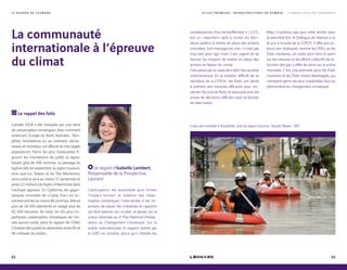 La communauté
internationale à l’épreuve
du climat
Le rappel des faits
L’année 2018 a été marquée par une série
de catastrophes climatiques. Asie, continent
américain, Europe du Nord, Australie… Tem-
pêtes, inondations ou, au contraire, séche-
resses et incendies ont affecté de très larges
populations. Parmi les plus marquantes fi-
gurent les inondations de juillet au Japon,
faisant plus de 200 victimes. Le passage du
typhon Jebi en septembre, au Japon toujours,
ainsi que sur Taïwan et les Îles Mariannes,
aura coûté la vie à au moins 17 personnes et
privé 2,5 millions de foyers d’électricité dans
l’archipel japonais. En Californie, les gigan-
tesques incendies de « Camp Fire » en no-
vembre ont fait au moins 86 victimes, détruit
plus de 18 000 bâtiments et ravagé plus de
62 000 hectares. Au total, les dix plus im-
portantes catastrophes climatiques de l’an-
née auront coûté, selon le rapport de l’ONG
Christian Aid publié en décembre, entre 85 et
96 milliards de dollars.
Le regard d’Isabelle Lambert,
Responsable de la Prospective,
Leonard
L’anticipation est essentielle pour limiter
l’impact humain et matériel des catas-
trophes climatiques. Cette année, il est im-
portant de saluer les initiatives et rapports
qui font avancer sur ce plan. Je pense, sur la
scène nationale, au 2e
Plan National d’Adap-
tation au Changement Climatique. Sur la
scène internationale, le rapport publié par
le GIEC en octobre, parce qu’il détaille les
conséquences d’un réchauffement à +1,5°C,
est un « aiguillon » apte à inciter les déci-
deurs publics à mettre en place des actions
concrètes. Son message est clair : il n’est pas
trop tard pour agir, mais il est urgent de se
donner les moyens de mettre en place des
actions en faveur du climat.
Cela passe par la capacité à bâtir des accords
internationaux. En la matière, difficile de se
satisfaire de la COP24 : les États ont peiné
à prendre des mesures efficaces pour res-
pecter l’Accord de Paris, et repoussé ainsi les
prises de décisions difficiles sans se donner
de date butoir.
Mais n’oublions pas que cette année, pour
la première fois, le Dialogue de Talanoa a vu
le jour à la suite de la COP23. Il offre aux ac-
teurs non-étatiques, comme les ONG, ou les
États insulaires, un cadre pour faire le point
sur les mesures et les efforts collectifs de ré-
duction des gaz à effet de serre sur la scène
mondiale. C’est une première pour les États
insulaires et les États moins développés, qui
comptent parmi les plus vulnérables face au
phénomène du changement climatique.
L’eau est montée à Kurashiki, sud du Japon (source : Kyodo News / AP)
62 63
L E R E G A R D D E L E O N A R D V I L L E S P R O M I S E S , I N F R A S T R U C T U R E S D E D E M A I N — L ’ A N N É E 2 0 1 8 E N T E N D A N C E S
 
