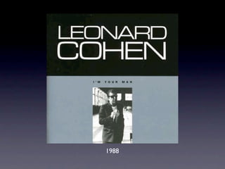 眾神列傳之Leonard Cohen（下）── 聚歌成塔的智者