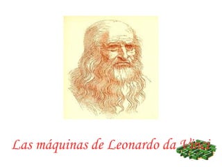 Las máquinas de Leonardo da Vinci
 