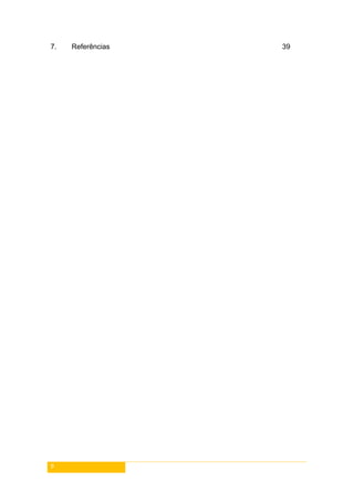 9
7. Referências 39
 