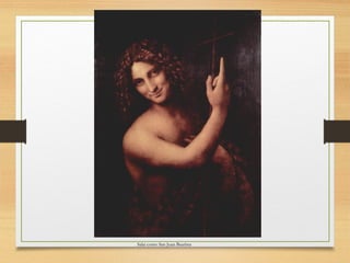 Salai como San Juan Bautista
 