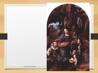 La Virgen de las Rocas
 
