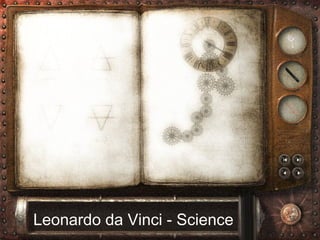 Leonardo da Vinci - Science 